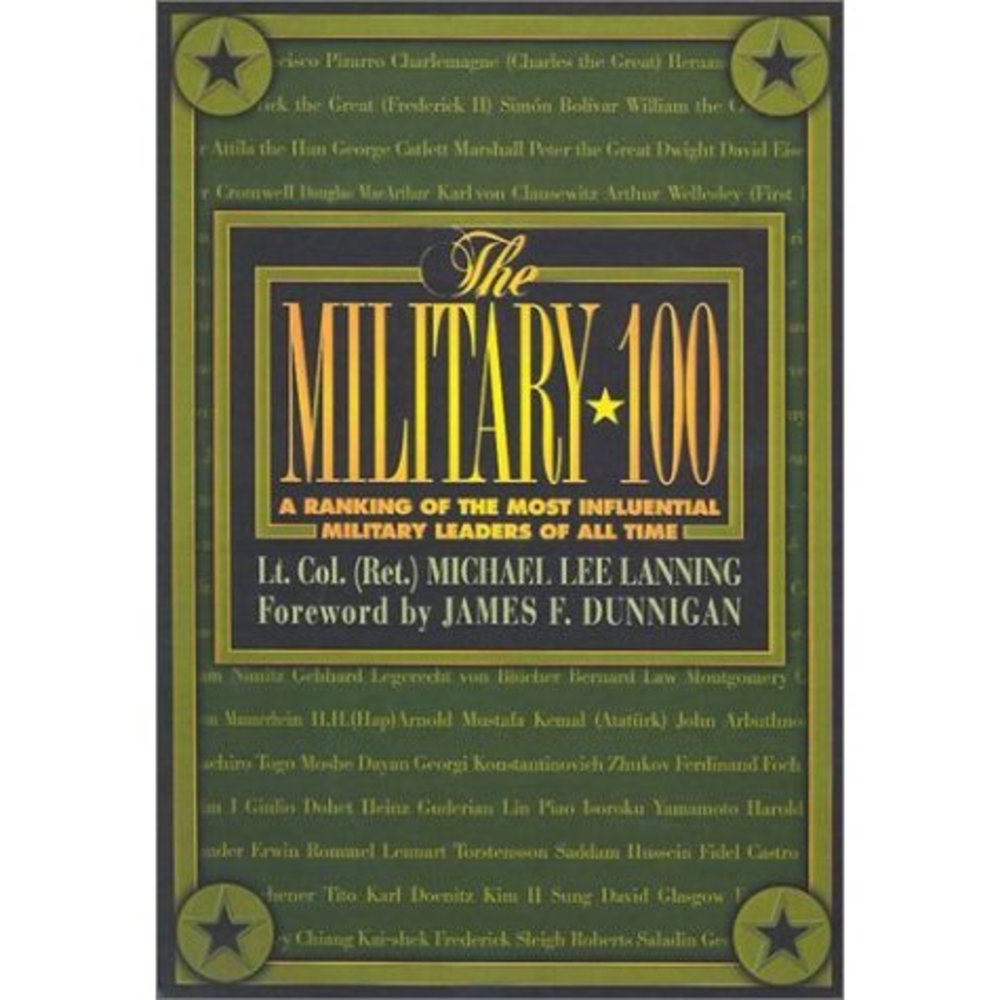 The Military 100: A Ranking of the Most Influential Military Leaders of All Time